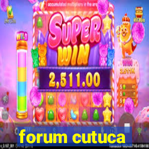 forum cutuca